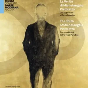 La verità di Michelangelo Pistoletto. Dallo Specchio al Terzo paradiso. Catalogo della mostra (Ascona, 30 maggio-26 settembre 2021). Ediz. italiana e inglese Offerta Del Giorno