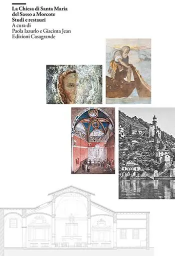 Prezzo Conveniente La chiesa di Santa Maria del Sasso a Morcote. Studi e restauri. Ediz. illustrata