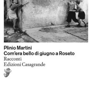 Com‘era bello di giugno a Roseto A Buon Prezzo