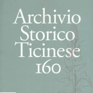 Prezzo Conveniente Archivio storico ticinese. Vol. 160