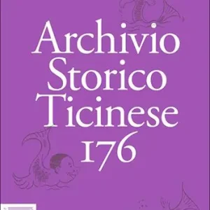 Ultima Occasione Archivio storico ticinese. Vol. 176