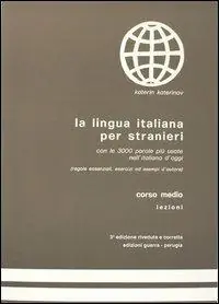La lingua italiana per stranieri. Corso medio. Lezioni Novità