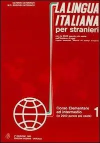 La lingua italiana per stranieri. Corso elementare ed intermedio. Vol. 1 Offerta Limitata