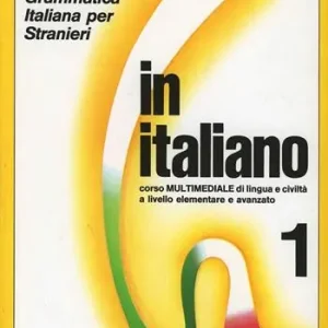 Compra Online In italiano. Grammatica italiana per stranieri. Corso multimediale di lingua e di civiltà a livello elementare e avanzato. Vol. 1
