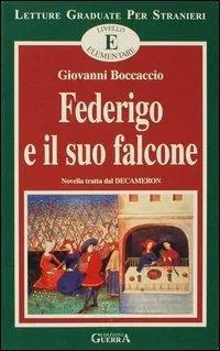 Scelto Dai Clienti Federigo e il suo falcone. Novella tratta dal Decameron. Livello elementare
