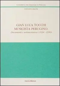 Gian Luca Tocchi musicista perugino. Documenti e testimonianze (1934-1950) Nuova Collezione