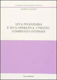 Leva finanziaria e leva operativa. Utilizzo combinato ottimale Soddisfatti O Rimborsati