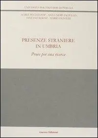 Presenze straniere in Umbria. Prove per una ricerca Economico