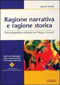 Promo Stagionale Ragione narrativa e ragione storica. Una prospettiva vichiana su Ortega y Gasset