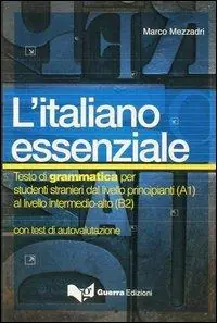Solo Oggi L‘italiano essenziale. Testo di grammatica per studenti stranieri
