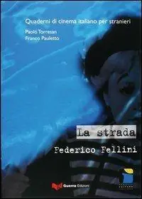 La strada. Federico Fellini Spedito Oggi