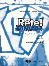 Pagamento Sicuro Rete! Junior. Corso multimediale d‘italiano per stranieri. Parte A. Guida per l‘insegnante