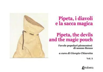 Pipeta, i diavoli e la sacca magica-Pipeta, the devils and the magic pouch. Favole popolari piemontesi di nonno Renzo. Vol. 1 Ultima Occasione