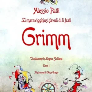 Bestseller Li maravigghiusi fàvuli di li frati Grimm. Traslazione in lingua siciliana. Ediz. illustrata