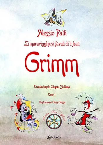 Bestseller Li maravigghiusi fàvuli di li frati Grimm. Traslazione in lingua siciliana. Ediz. illustrata