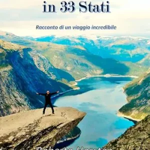 Un anno sabbatico in 33 Stati. Racconto di un viaggio incredibile Quantità Limitata