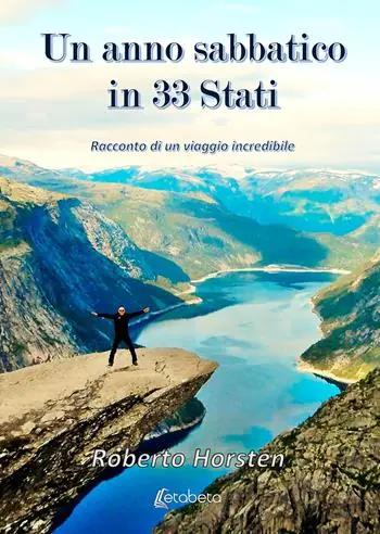 Un anno sabbatico in 33 Stati. Racconto di un viaggio incredibile Quantità Limitata