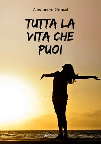 Novità Tutta la vita che puoi