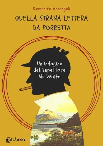 Quella strana lettera da Porretta. Un‘indagine dell‘ispettore Mc White Popolare