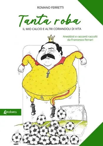 Tanta roba. Il mio calcio e altri coriandoli di vita Bestseller