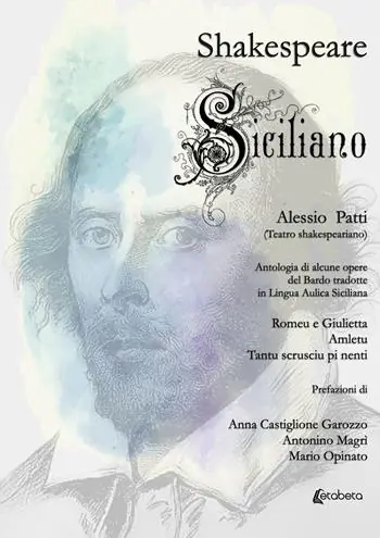 Shakespeare siciliano. Antologia di alcune opere del Bardo tradotte in lingua aulica siciliana Must-Have