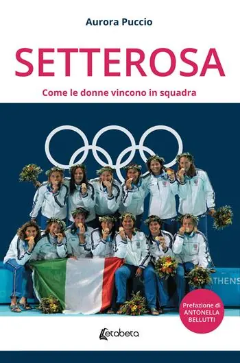Setterosa. Come le donne vincono in squadra Bestseller