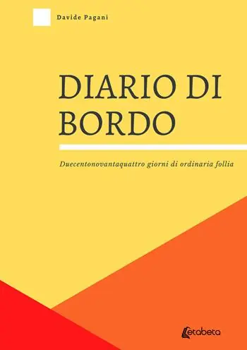 Economico Diario di bordo. Duecentonovantaquattro giorni di ordinaria follia