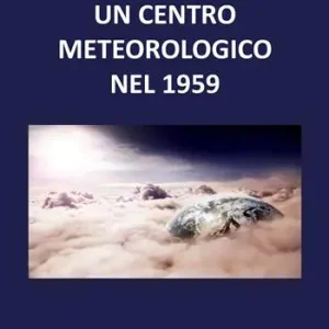 Un centro meteorologico nel 1959 Nuova Collezione
