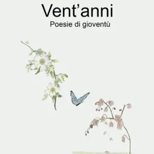 Vent‘anni. Poesie di gioventù Vendita Finale