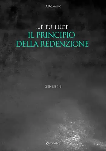 ... E fu luce. Il principio della redenzione Promozione
