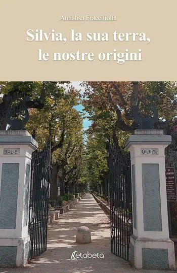 Ordina Subito Silvia, la sua terra, le nostre origini