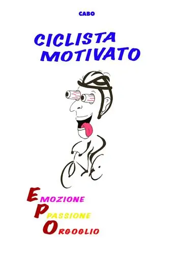 Ciclista motivato. Emozione, passione, orgoglio Nuovo Arrivo