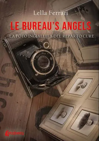 Occasione Imperdibile Le bureau‘s angels. La foto ingiallita del reparto cure
