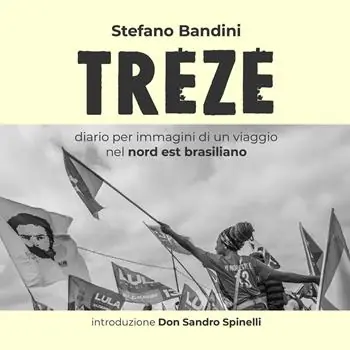 Treze. Diario per immagini di un viaggio nel nord est brasiliano Promozione
