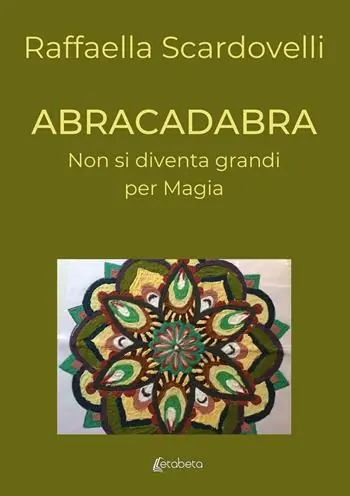 A Buon Prezzo Abracadabra. Non si diventa grandi per magia