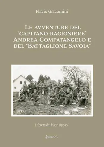 Le avventure del «Capitano-ragioniere» Andrea Compatangelo e del «Battaglione Savoia» Promo Stagionale
