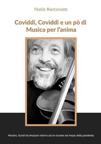 Covìddi, covìddi e un po’ di musica per l’anima. Pensieri, ricordi ed emozioni intorno ad un ricovero nel mezzo della pandemia A Buon Prezzo
