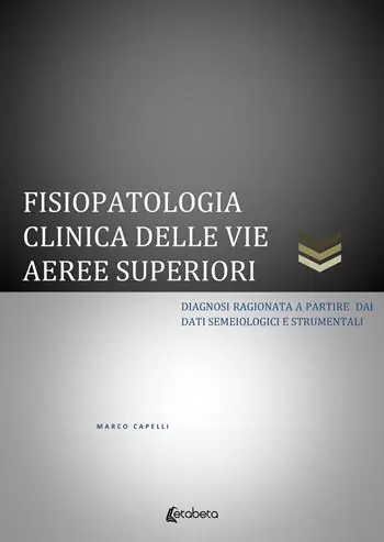 Offerta Speciale Fisiopatologia clinica delle vie aeree superiori. Diagnosi ragionata a partire dai dati semeiologici e strumentali