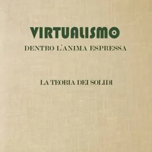 Virtualismo. Dentro l‘anima espressa. La teoria dei soldi Prezzo Ridotto