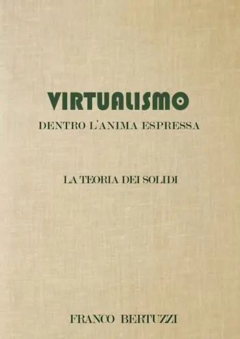 Virtualismo. Dentro l‘anima espressa. La teoria dei soldi Prezzo Ridotto