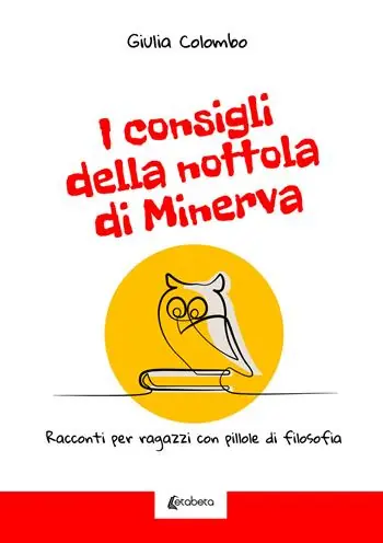 I consigli della nottola di Minerva. Racconti per ragazzi con pillole di filosofia Offerta Del Giorno