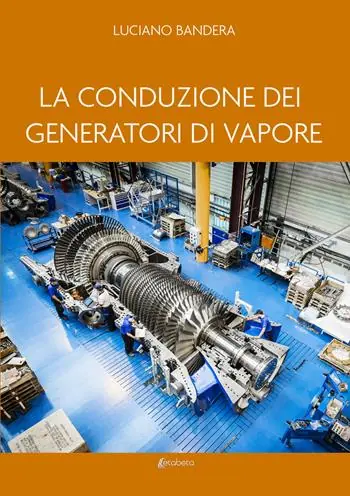 La conduzione dei generatori di vapore Non Perdere