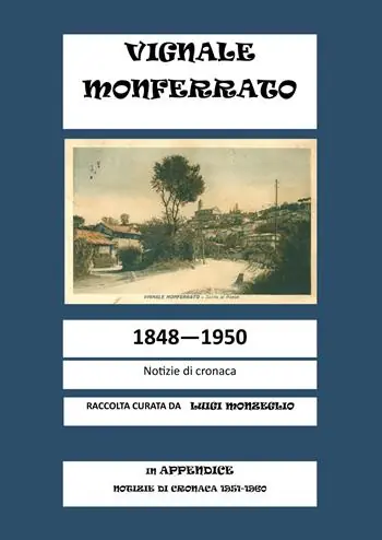 Vignale Monferrato. 1848-1950. Notizie di cronaca Consegna Rapida