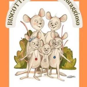 Biscottino, il topolino coraggioso Ultima Occasione