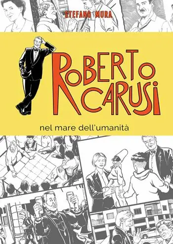 Roberto Carusi. Nel mare dell‘umanità Must-Have