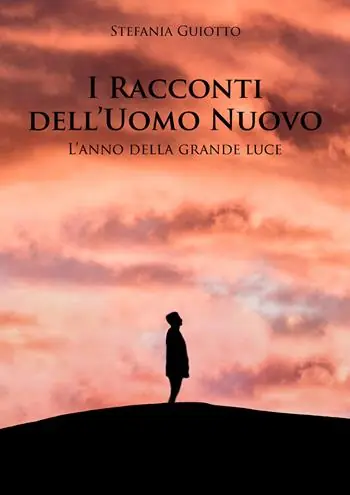 Bestseller I racconti dell‘uomo nuovo. L‘anno della grande luce