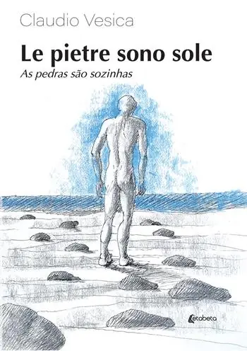 Le pietre sono sole-As pedras sao sozinhas. Ediz. bilingue Di Tendenza