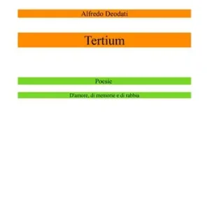 Tertium. Poesie d‘amore, di memorie e di rabbia Prezzo Basso