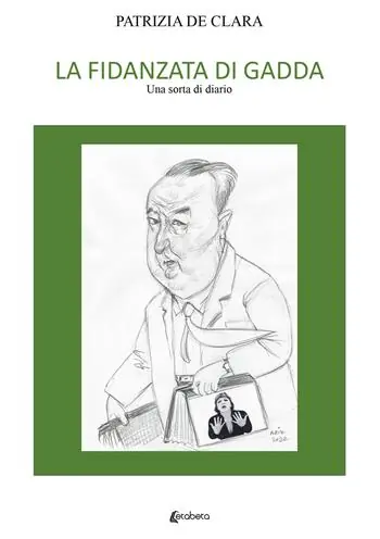 La fidanzata di Gadda. Una sorta di diario Bestseller