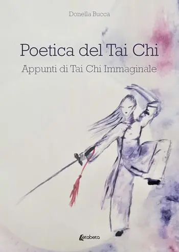 Poetica del Tai Chi. Appunti di Tai Chi immaginale Offerta Limitata